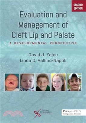 Evaluation and Management of Cleft Lip and Palate：A Developmental Perspective, Second Edition