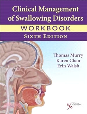 Clinical Management of Swallowing Disorders Workbook