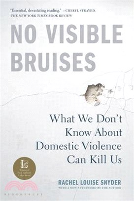 No Visible Bruises ― What We Don’t Know About Domestic Violence Can Kill Us