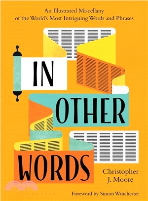 In Other Words ― An Illustrated Miscellany of the World's Most Intriguing Words and Phrases