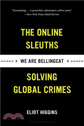 We Are Bellingcat: The Online Sleuths Solving Global Crimes