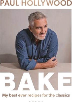 Bake: My Best Ever Recipes for the Classics