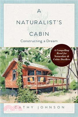 A Naturalist's Cabin：Constructing a Dream