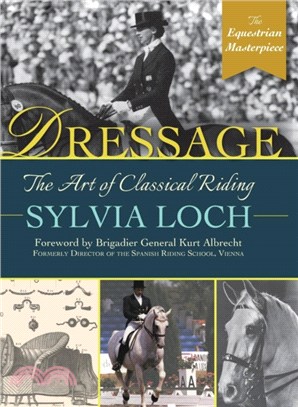 Dressage：The Art of Classical Riding