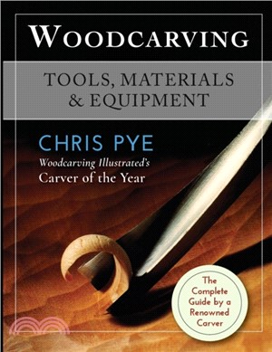 Woodcarving：Tools, Materials & Equipment