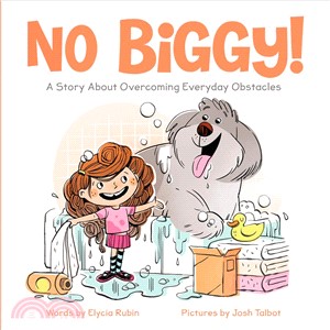 No biggy! :a story about overcoming everyday obstacles /