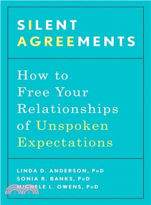 Silent Agreements ― How to Free Your Relationships of Unspoken Expectations