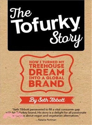 The Tofurky Story ― How I Turned My Treehouse Dream into a Global Brand