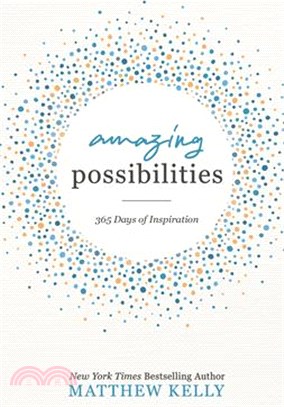 Amazing Possibilities: 365 Days of Inspiration