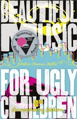 Beautiful Music for Ugly Children: Tenth Anniversary Edition