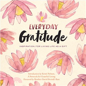 Everyday Gratitude ─ Inspiration for Living Life As a Gift