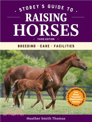 Storey's Guide to Raising Horses ― Breeding, Care, Facilities