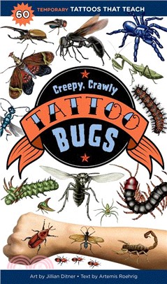 Creepy, Crawly Tattoo Bugs ― 60 Temporary Tattoos and Amazing Fun Facts