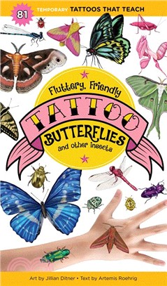 Fluttery, Friendly Tattoo Bugs ― 81 Temporary Tattoos and Amazing Fun Facts