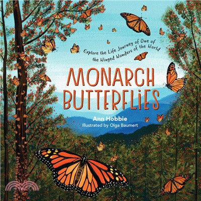 Monarch butterflies :explore the life journey of one of the winged wonders of the world /