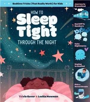 How to sleep tight through the night :bedtime tricks (that really work!) for kids /