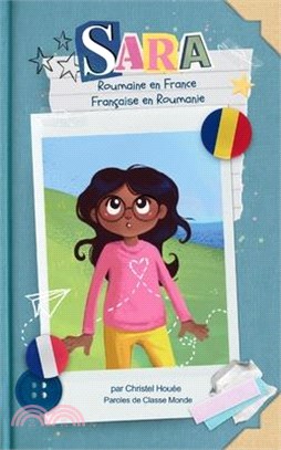 Sara: Roumaine en France, Française en Roumanie