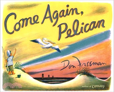 Come Again, Pelican