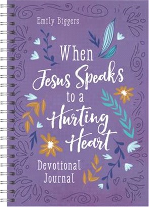 When Jesus Speaks to a Hurting Heart Devotional Journal