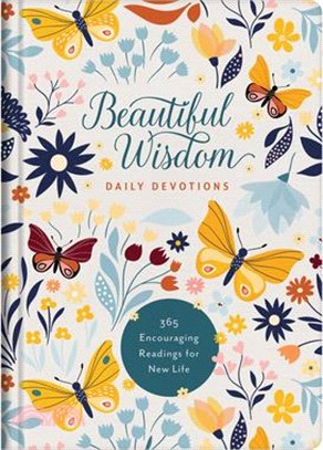 Beautiful Wisdom Daily Devotions: 365 Encouraging Readings for New Life