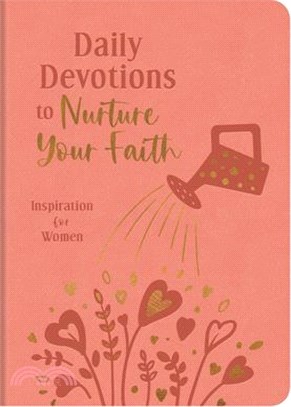Daily Devotions to Nurture Your Faith: Inspiration for Women