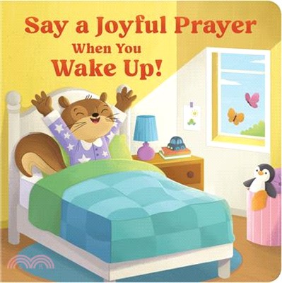 Say a Joyful Prayer When You Wake Up