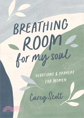 Breathing Room for My Soul: Devotions and Prayers for Women