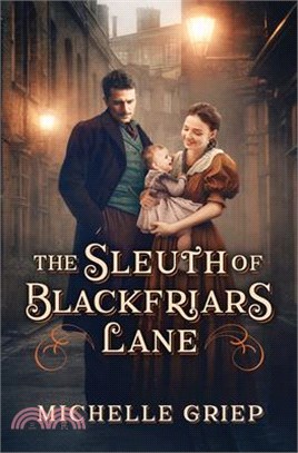 The Sleuth of Blackfriars Lane: Volume 3