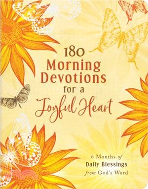 180 Morning Devotions for a Joyful Heart: 6 Months of Daily Blessings from God's Word