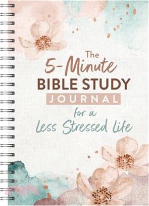 The 5-Minute Bible Study Journal for a Less Stressed Life