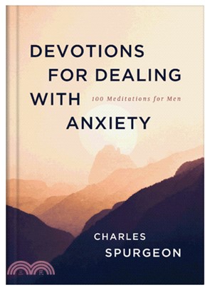 Devotions for Dealing with Anxiety: 100 Meditations for Men