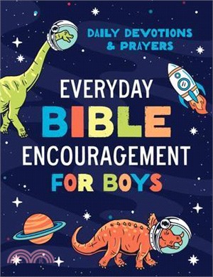 Everyday Bible Encouragement for Boys: Daily Devotions and Prayers