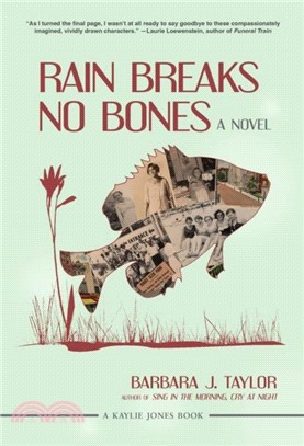 Rain Breaks No Bones：A Novel