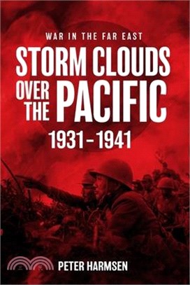 Storm Clouds Over the Pacific, 1931-1941