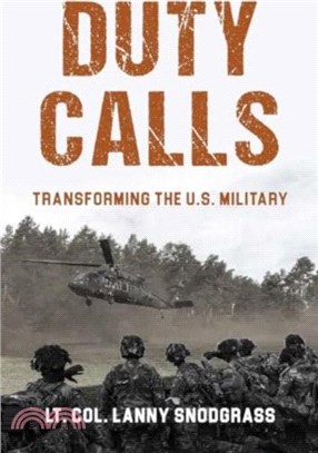 Duty Calls：Transforming the U.S. Military