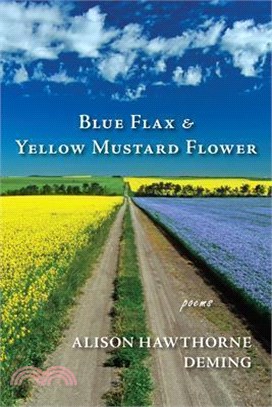 Blue Flax & Yellow Mustard Flower: Poems