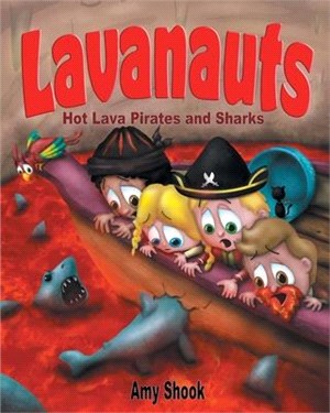 Lavanauts: Hot Lava Pirates and Sharks