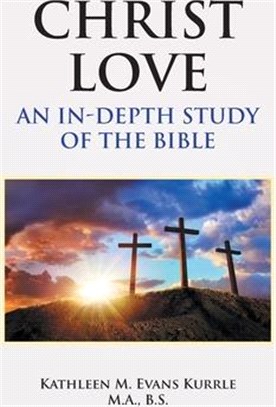 Christ Love: An In-depth Study of the Bible