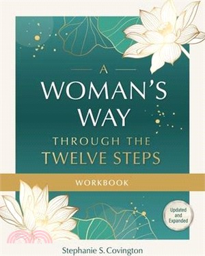 A Woman's Way Through the Twelve Steps Workbook