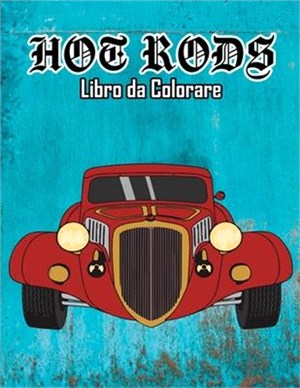 Hot Rods Libro da Colorare: Volume 1