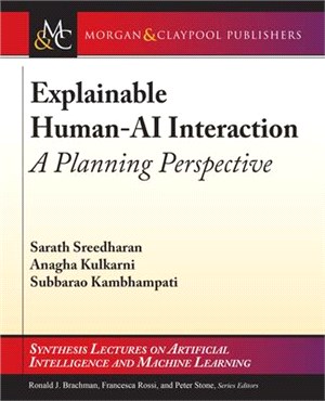 Explainable Human-AI Interaction: A Planning Perspective