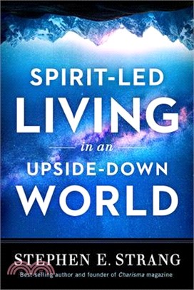 Spirit-Led Living in an Upside-Down World