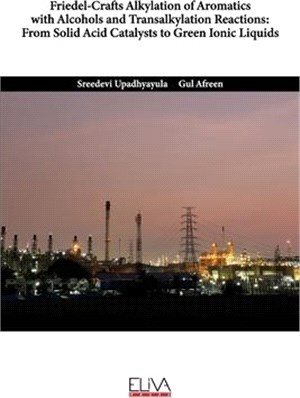 Friedel-Crafts Alkylation of Aromatics with Alcohols and Transalkylation Reactions: From Solid Acid Catalysts to Green Ionic Liquids