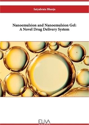 Nanoemulsion and Nanoemulsion Gel: A Novel Drug Delivery System