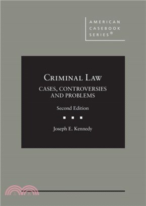 Criminal Law：Cases, Controversies and Problems