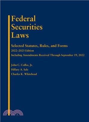 Federal Securities Laws：Selected Statutes, Rules, and Forms, 2022-2023 Edition
