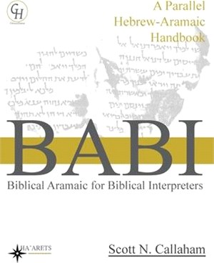 Biblical Aramaic for Biblical Interpreters: A Parallel Hebrew-Aramaic Handbook