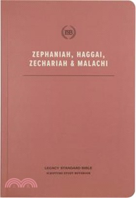 Lsb Scripture Study Notebook: Zephaniah, Haggai, Zechariah, & Malachi: Legacy Standard Bible