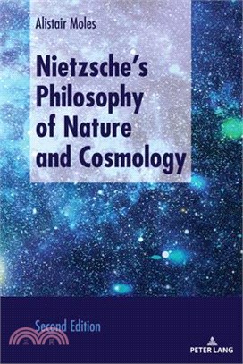 Nietzsche's Philosophy of Nature and Cosmology; Second Edition