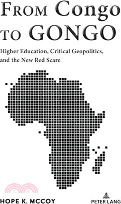 From Congo to Gongo: Higher Education, Critical Geopolitics, and the New Red Scare